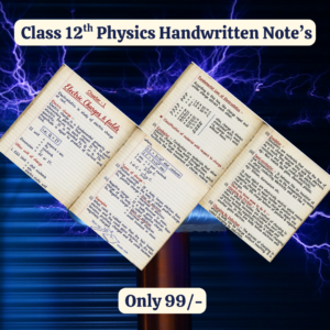 Class 12th Physics English Medium Handwritten notes, Topper's notes , Colourfull notes