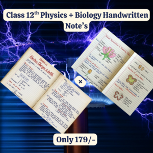Class 12th Physics + Biology English Medium Handwritten Notes, Topper's Notes