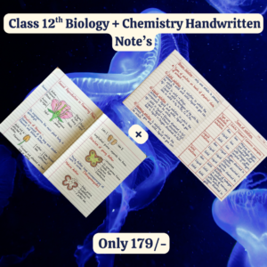 Class 12th Biology + Chemistry English Medium Handwritten Notes, Topper's Notes